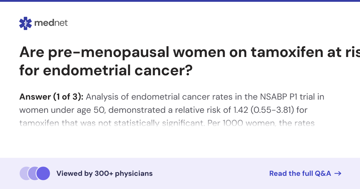 Are pre-menopausal women on tamoxifen at risk for endometrial cancer ...