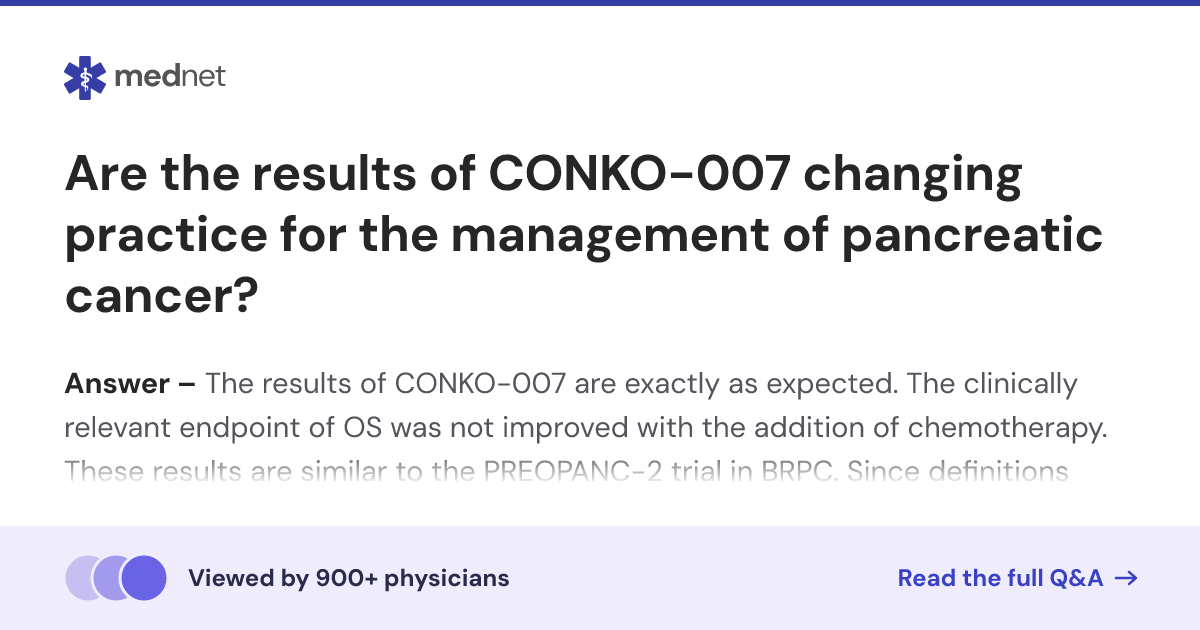 Are the results of CONKO-007 changing practice for the management of ...