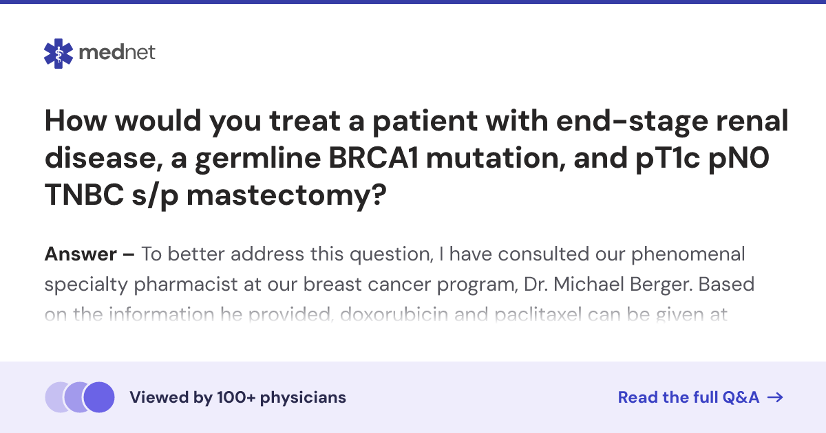 How would you treat a patient with end-stage renal disease, a germline ...