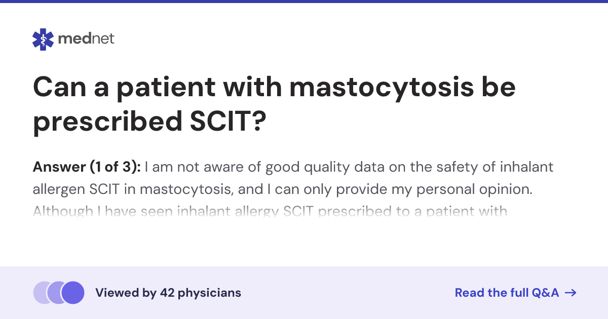 Can a patient with mastocytosis be prescribed SCIT? | Mednet