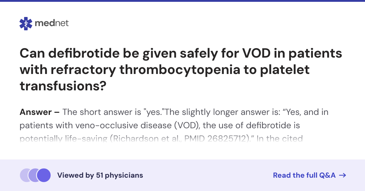 Can defibrotide be given safely for VOD in patients with refractory ...