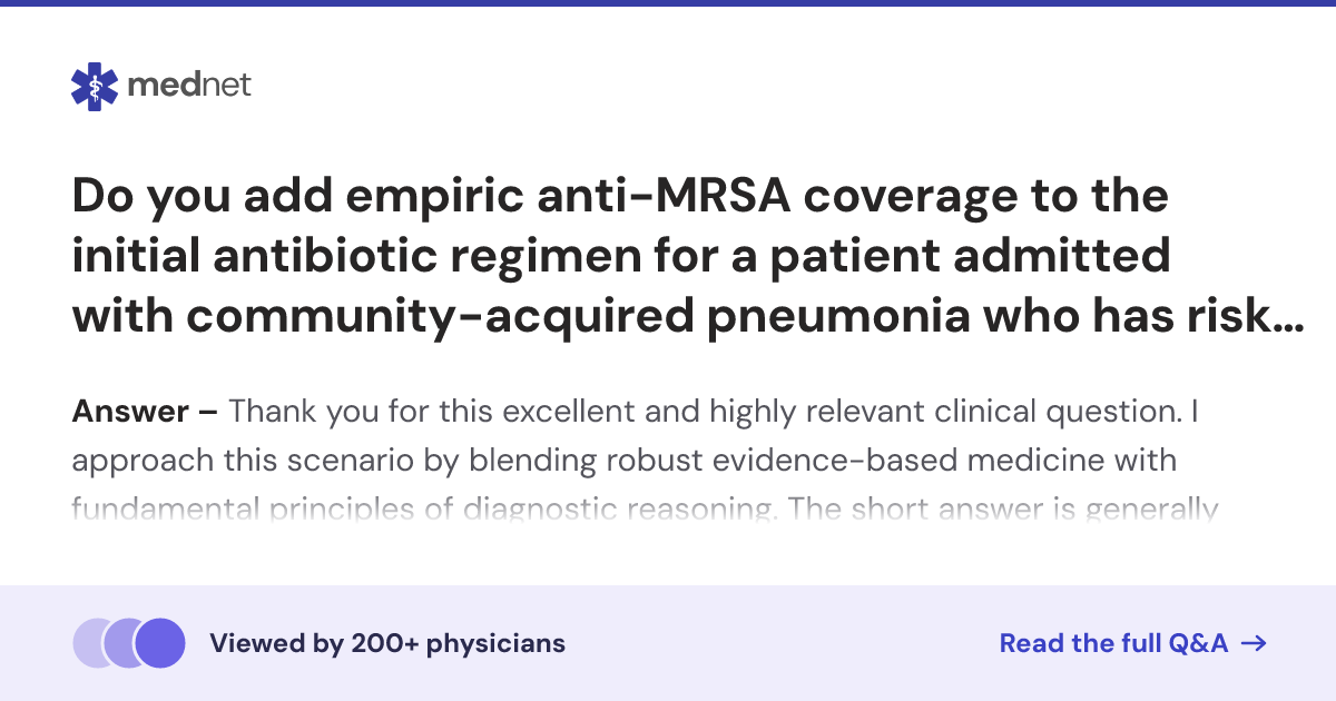 Do you add empiric anti-MRSA coverage to the initial antibiotic regimen ...