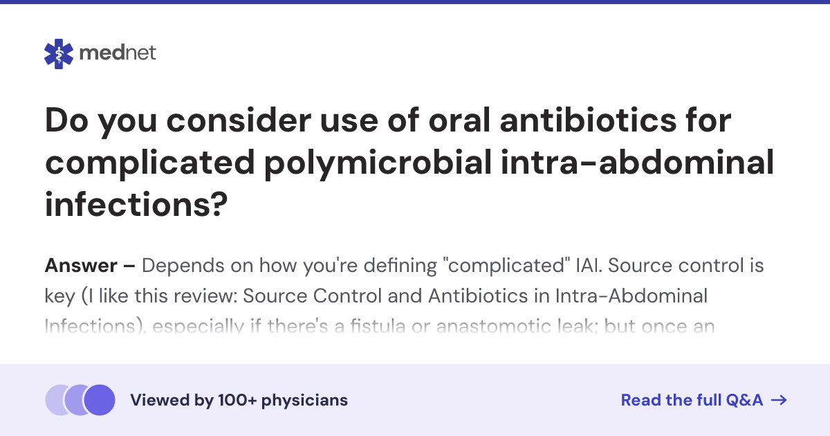 Do you consider use of oral antibiotics for complicated polymicrobial ...