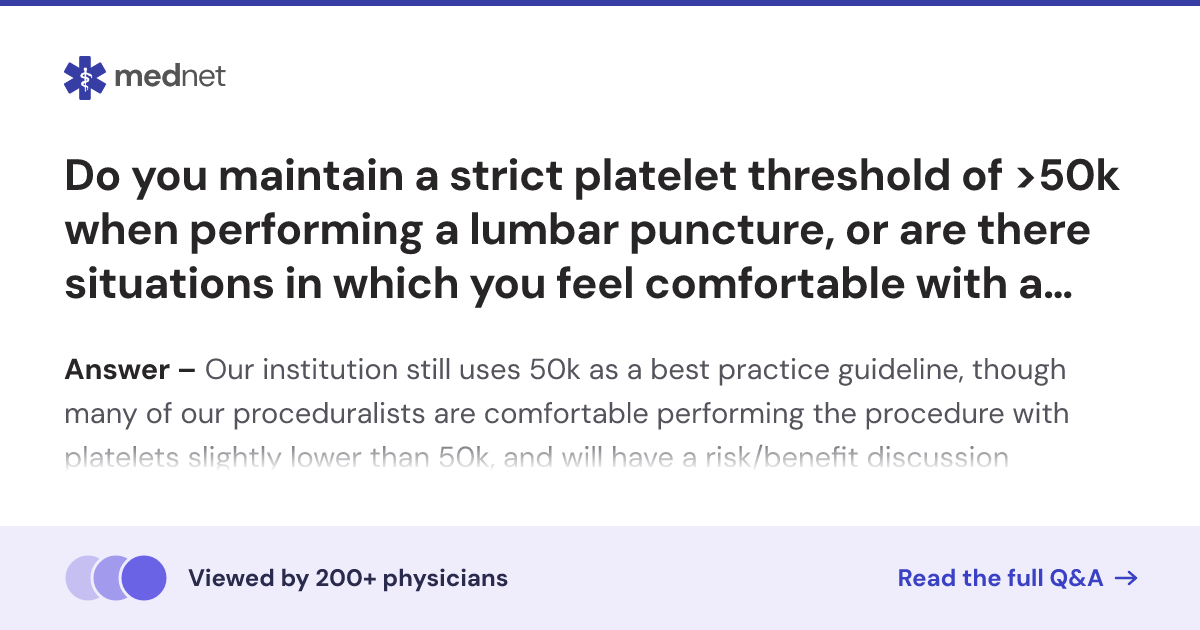 Do you maintain a strict platelet threshold of >50k when performing a ...