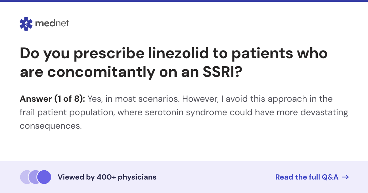 Do you prescribe linezolid to patients who are concomitantly on an SSRI ...