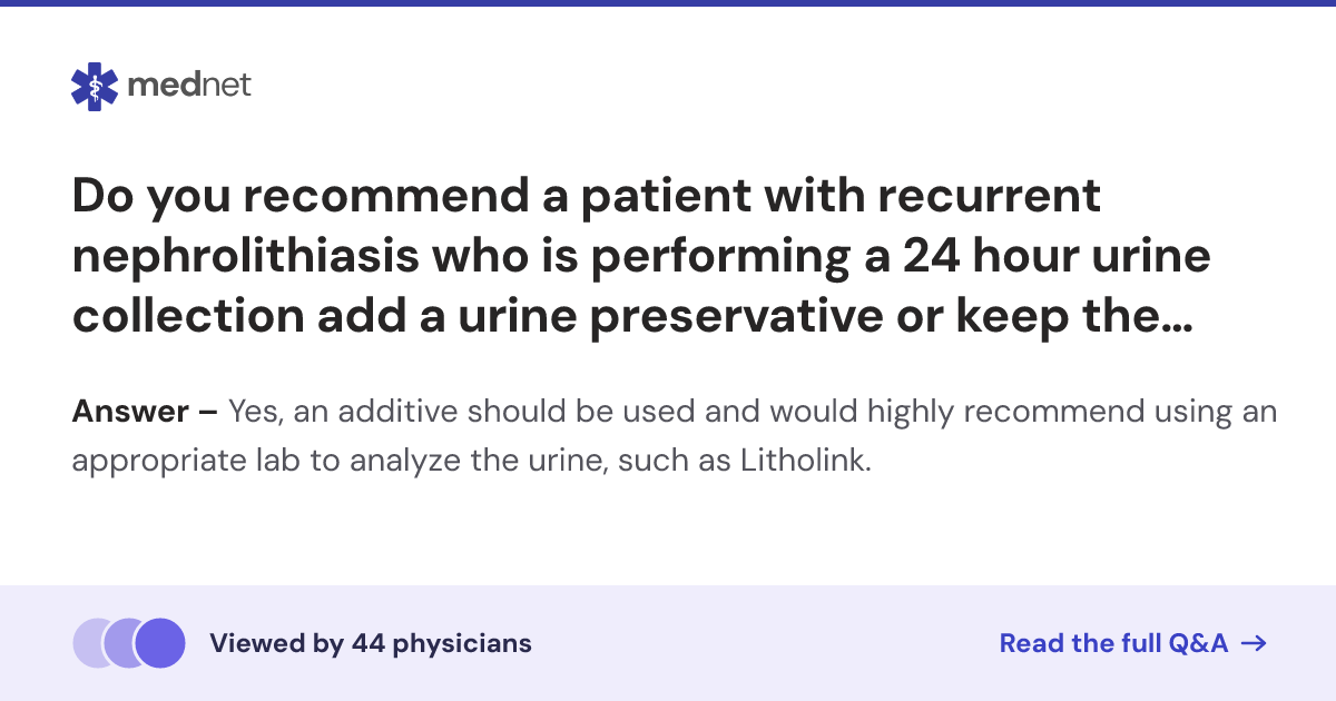 Do you recommend a patient with recurrent nephrolithiasis who is ...