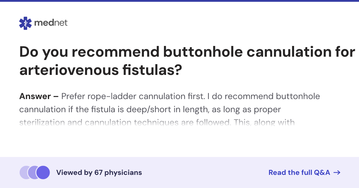 Do you recommend buttonhole cannulation for arteriovenous fistulas ...
