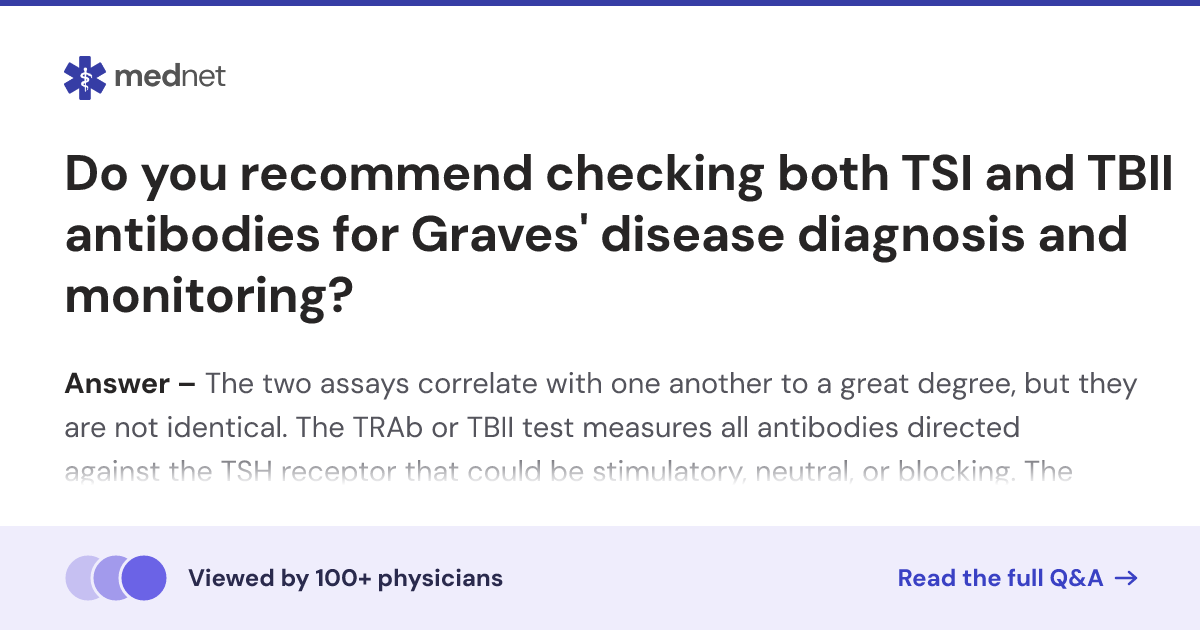 Do you recommend checking both TSI and TBII antibodies for Graves ...