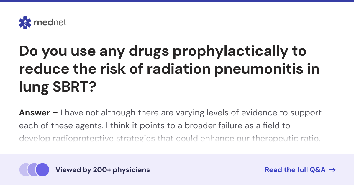 Do you use any drugs prophylactically to reduce the risk of radiation ...