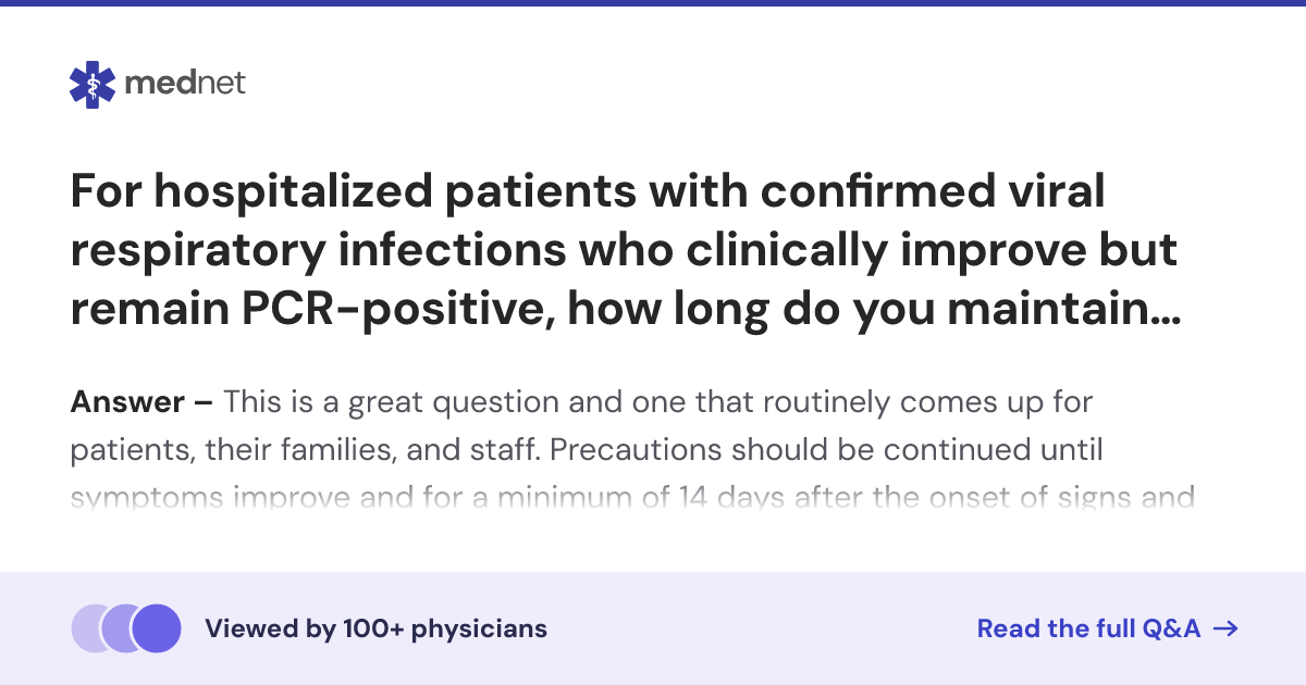 For hospitalized patients with confirmed viral respiratory infections ...