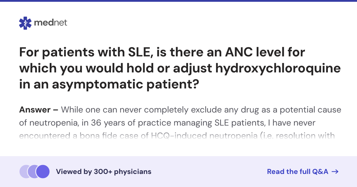 For patients with SLE, is there an ANC level for which you would hold ...