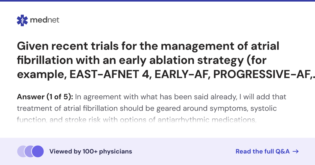 Given recent trials for the management of atrial fibrillation with an ...