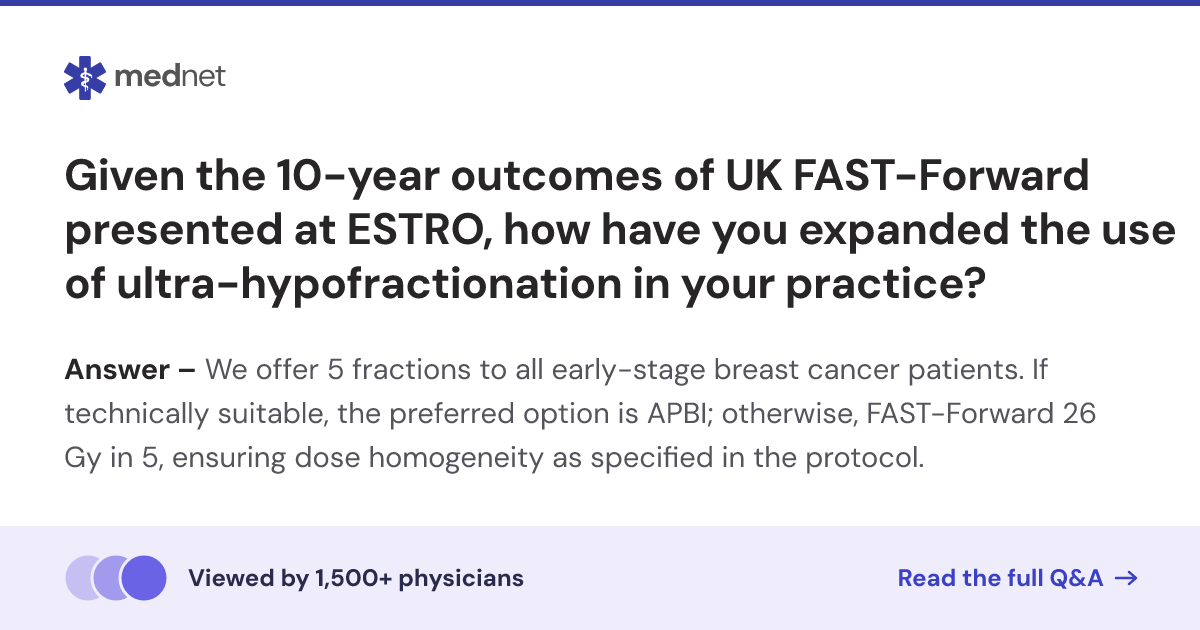 Given the 10-year outcomes of UK FAST-Forward presented at ESTRO, how ...