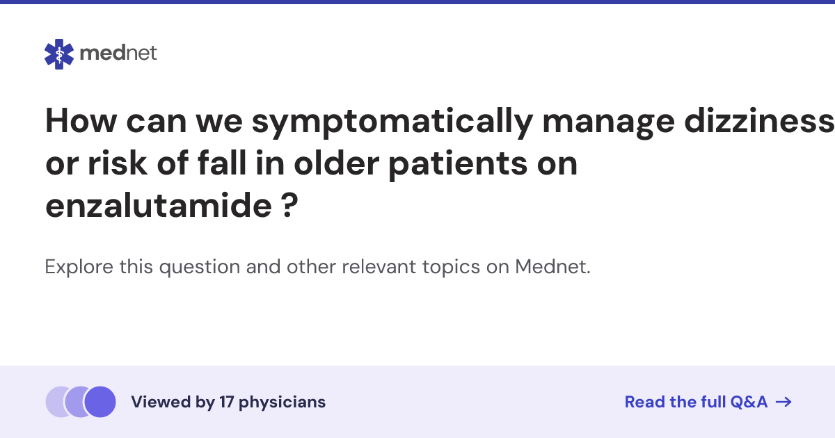How can we symptomatically manage dizziness or risk of fall in older ...