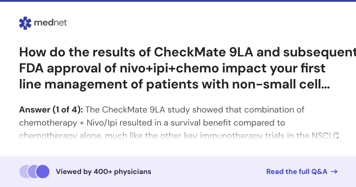 How do the results of CheckMate 9LA and subsequent FDA approval of nivo ...