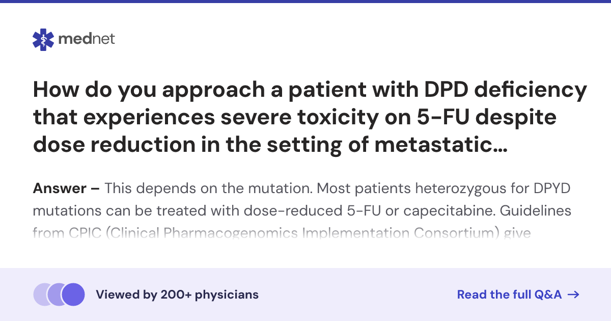 How do you approach a patient with DPD deficiency that experiences ...