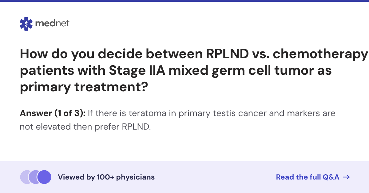 How do you decide between RPLND vs. chemotherapy in patients with Stage ...