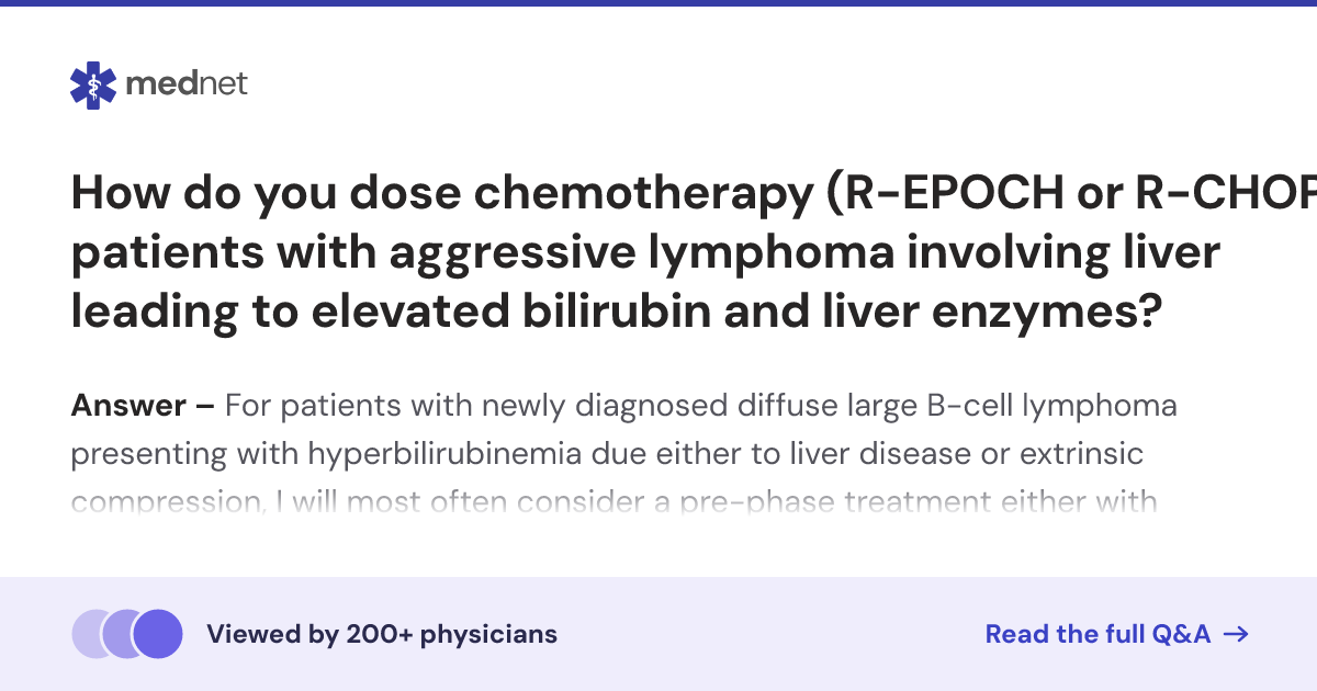 How do you dose chemotherapy (R-EPOCH or R-CHOP) in patients with ...