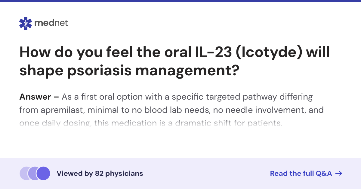How do you feel the oral IL-23 (Icotyde) will shape psoriasis ...