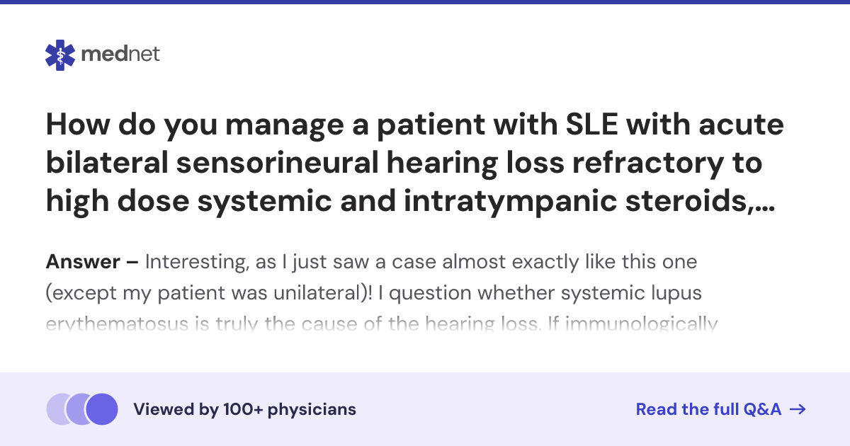 How do you manage a patient with SLE with acute bilateral sensorineural ...