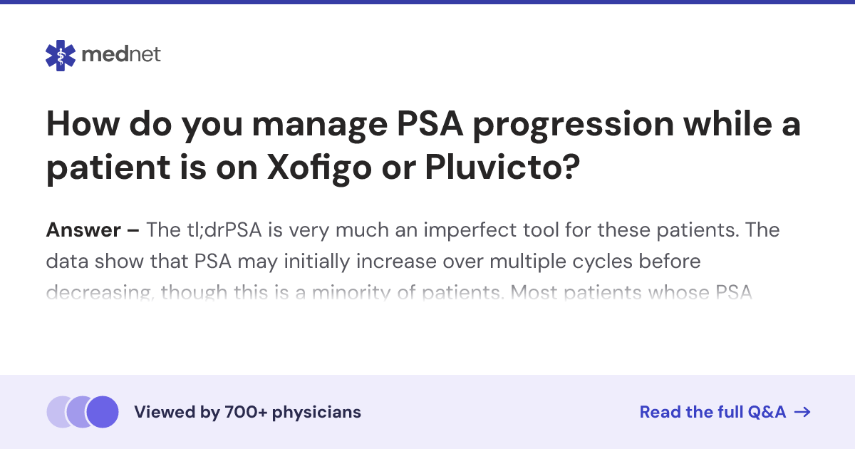 How do you manage PSA progression while a patient is on Xofigo or ...