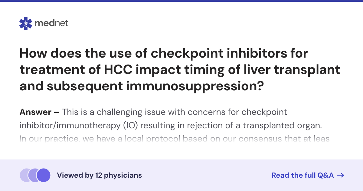 How does the use of checkpoint inhibitors for treatment of HCC impact ...