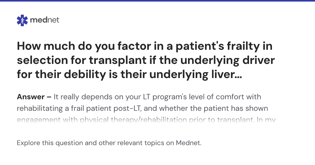 How much do you factor in a patient's frailty in selection for ...