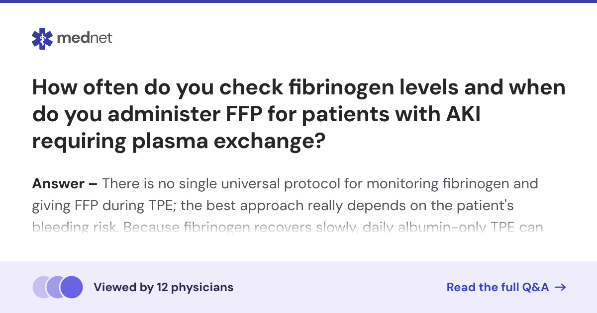 How often do you check fibrinogen levels and when do you administer FFP ...