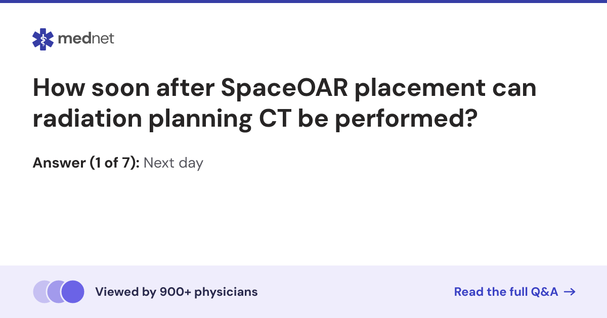 How soon after SpaceOAR placement can radiation planning CT be ...