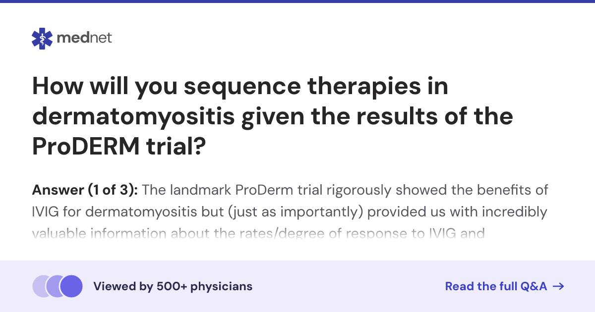 How will you sequence therapies in dermatomyositis given the results of ...