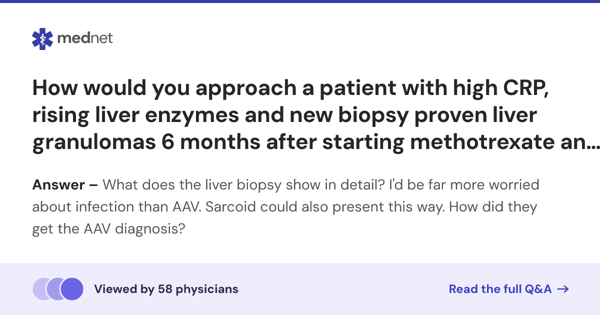 How would you approach a patient with high CRP, rising liver enzymes ...