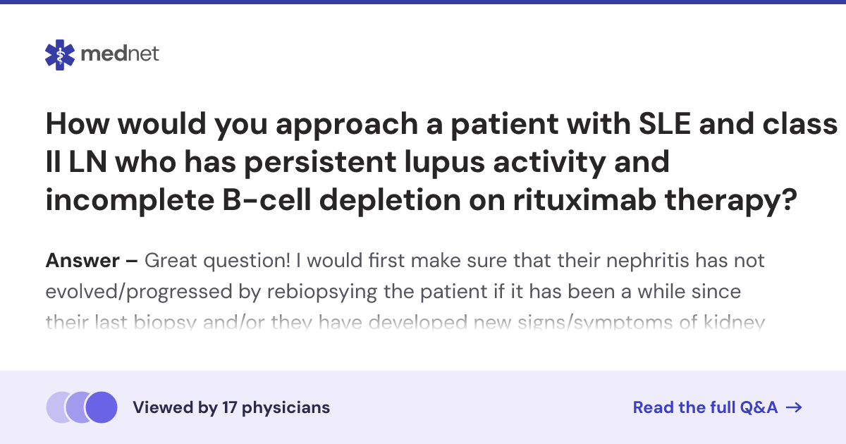How would you approach a patient with SLE and class II LN who has ...