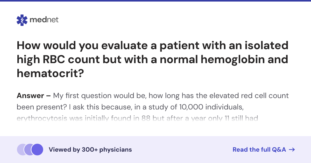 How would you evaluate a patient with an isolated high RBC count but ...