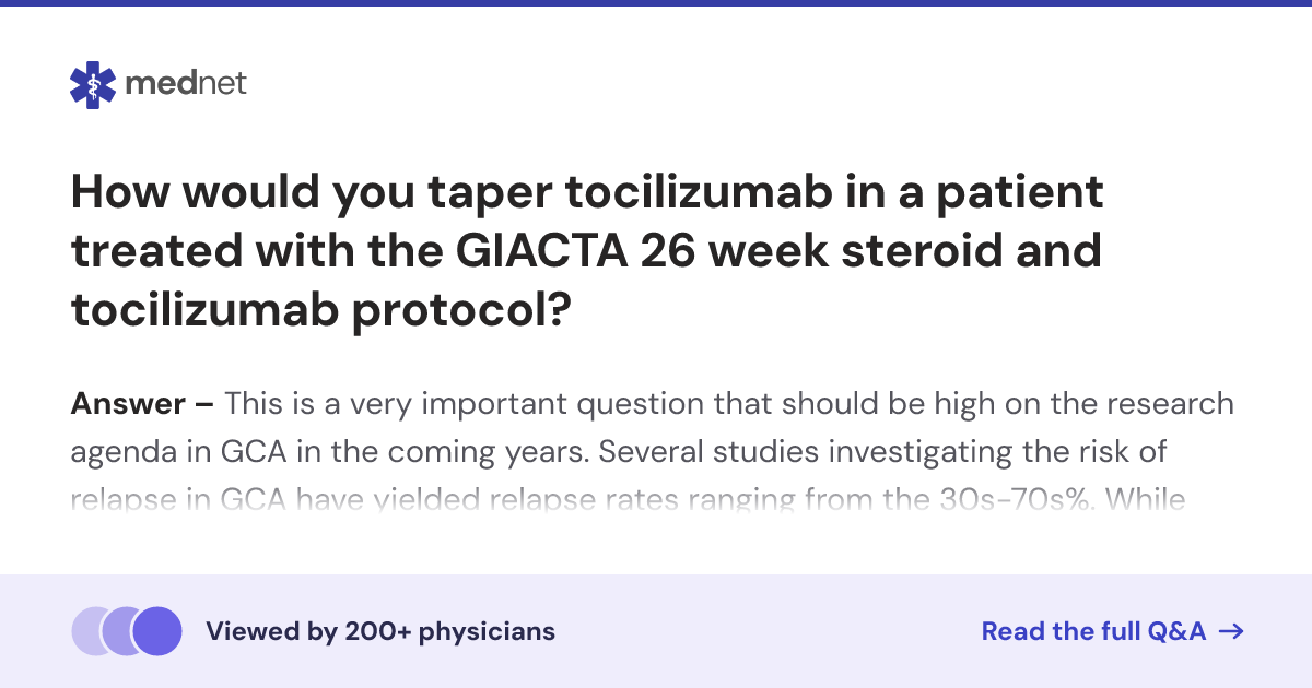 How would you taper tocilizumab in a patient treated with the GIACTA 26 ...