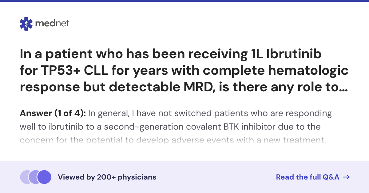 In a patient who has been receiving 1L Ibrutinib for TP53+ CLL for ...