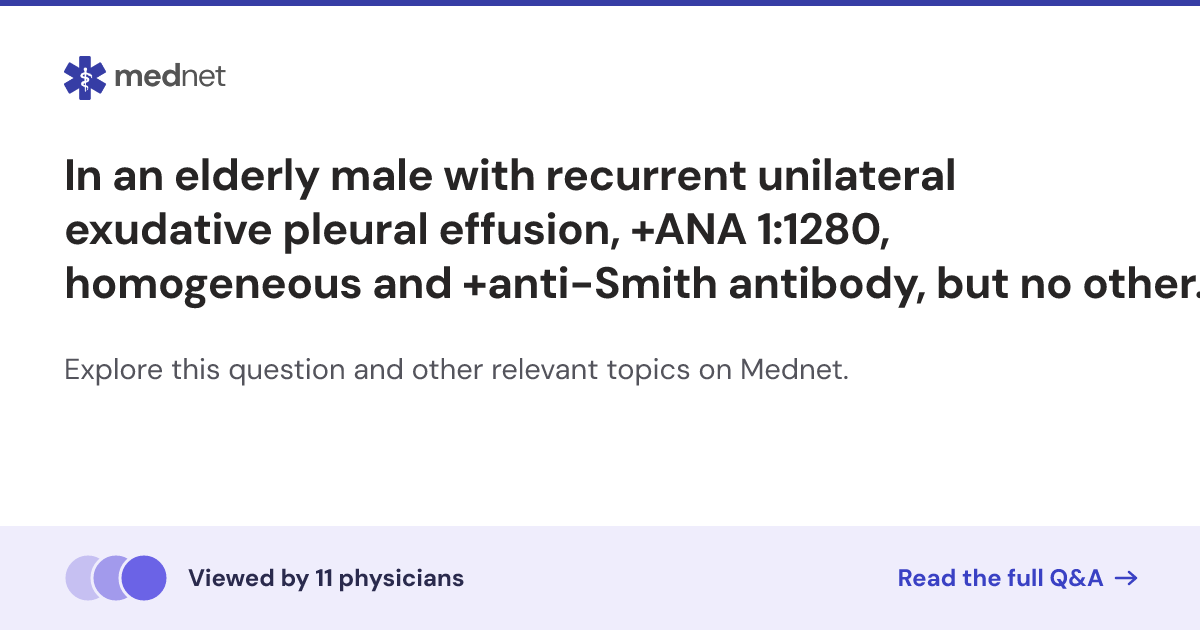 In an elderly male with recurrent unilateral exudative pleural effusion ...