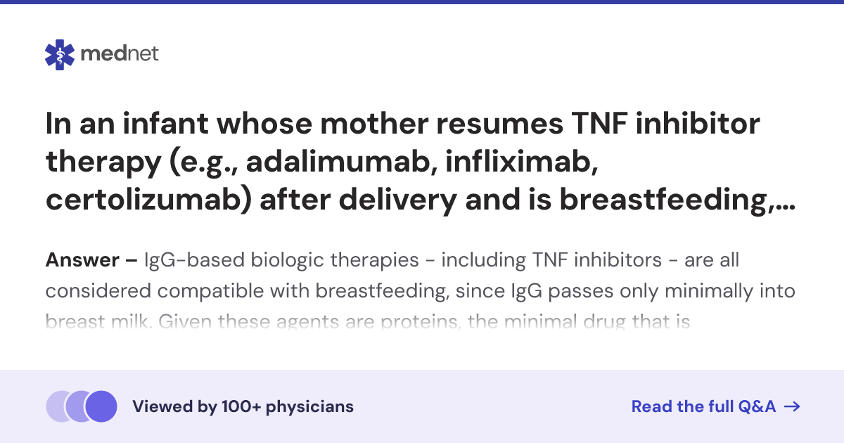 In an infant whose mother resumes TNF inhibitor therapy (e.g ...