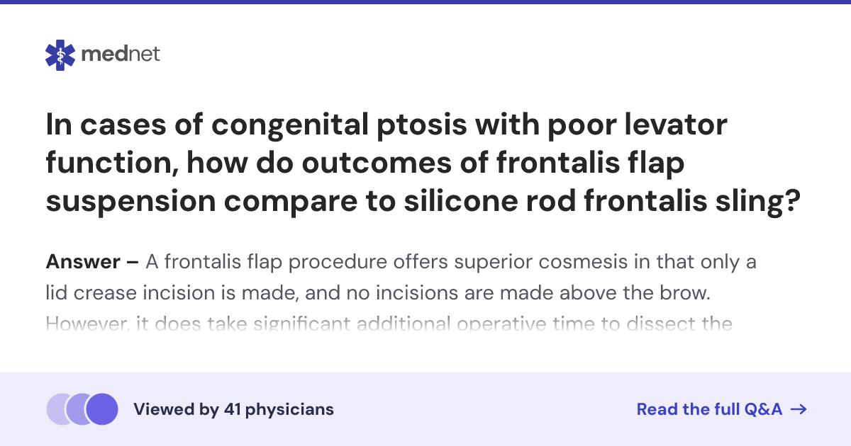 In cases of congenital ptosis with poor levator function, how do ...