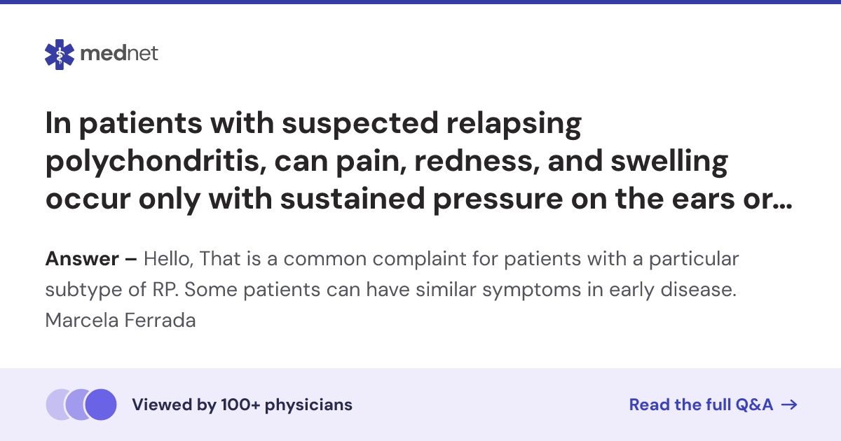 In patients with suspected relapsing polychondritis, can pain, redness ...