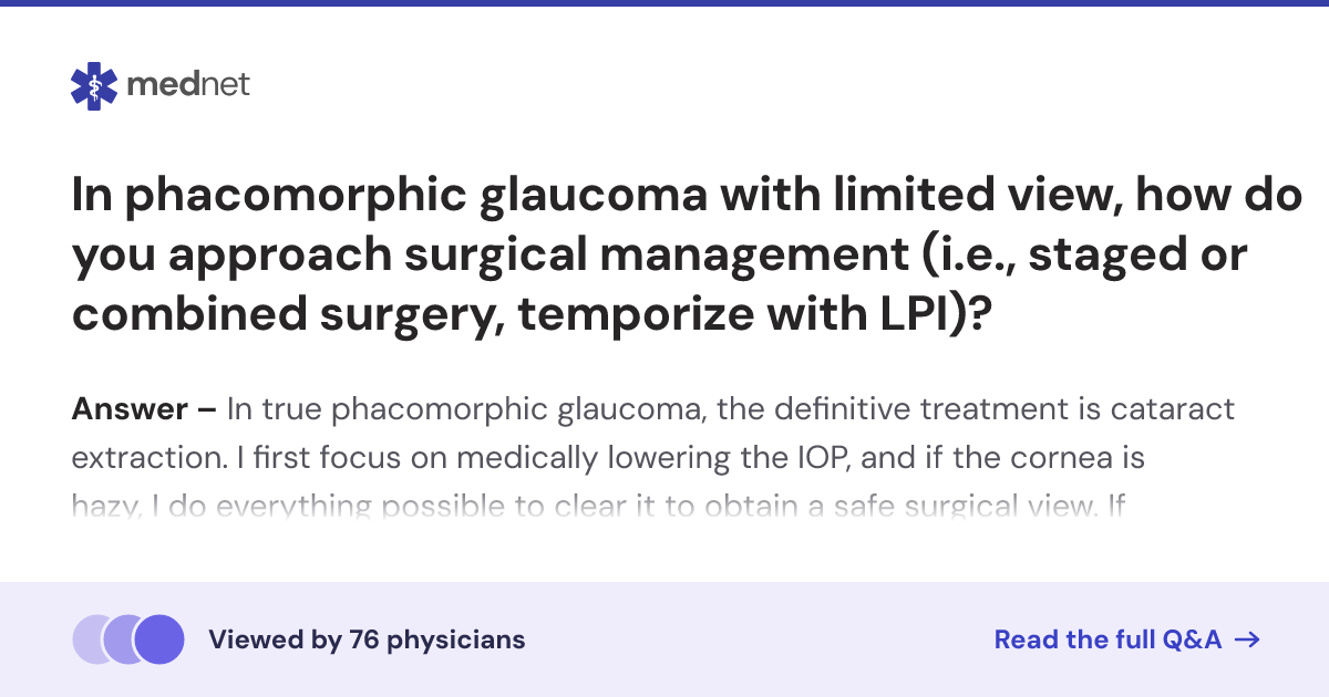 In phacomorphic glaucoma with limited view, how do you approach ...