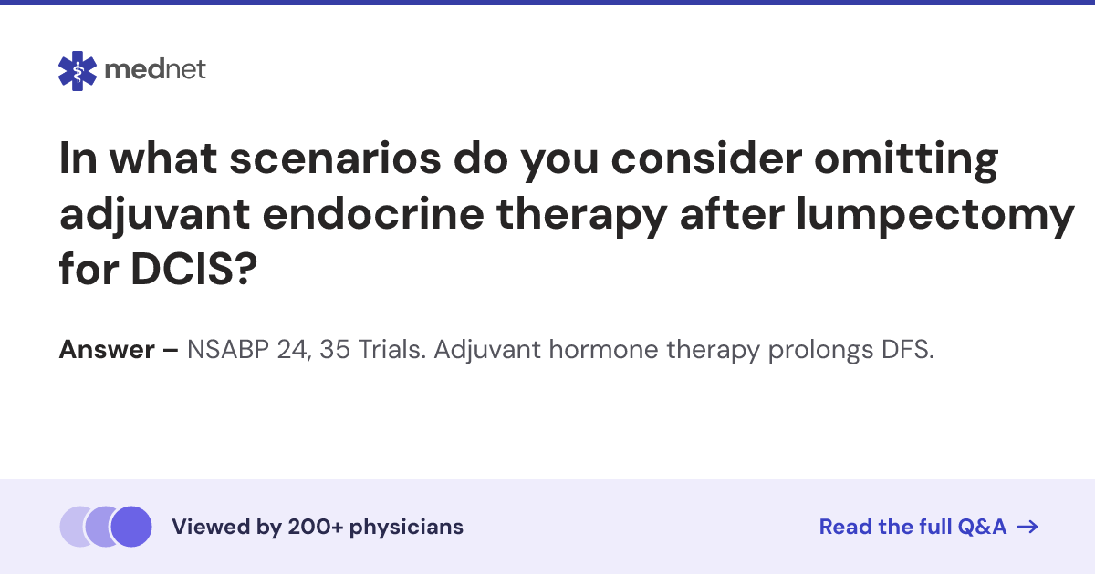 In what scenarios do you consider omitting adjuvant endocrine therapy ...