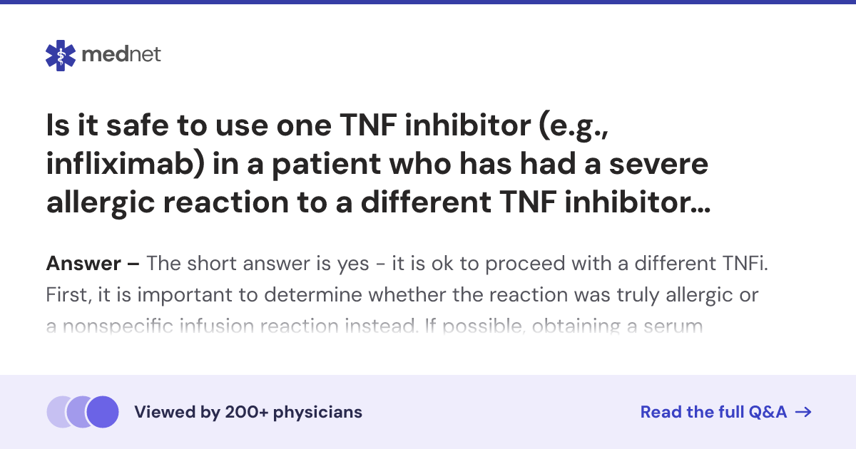 Is it safe to use one TNF inhibitor (e.g., infliximab) in a patient who ...