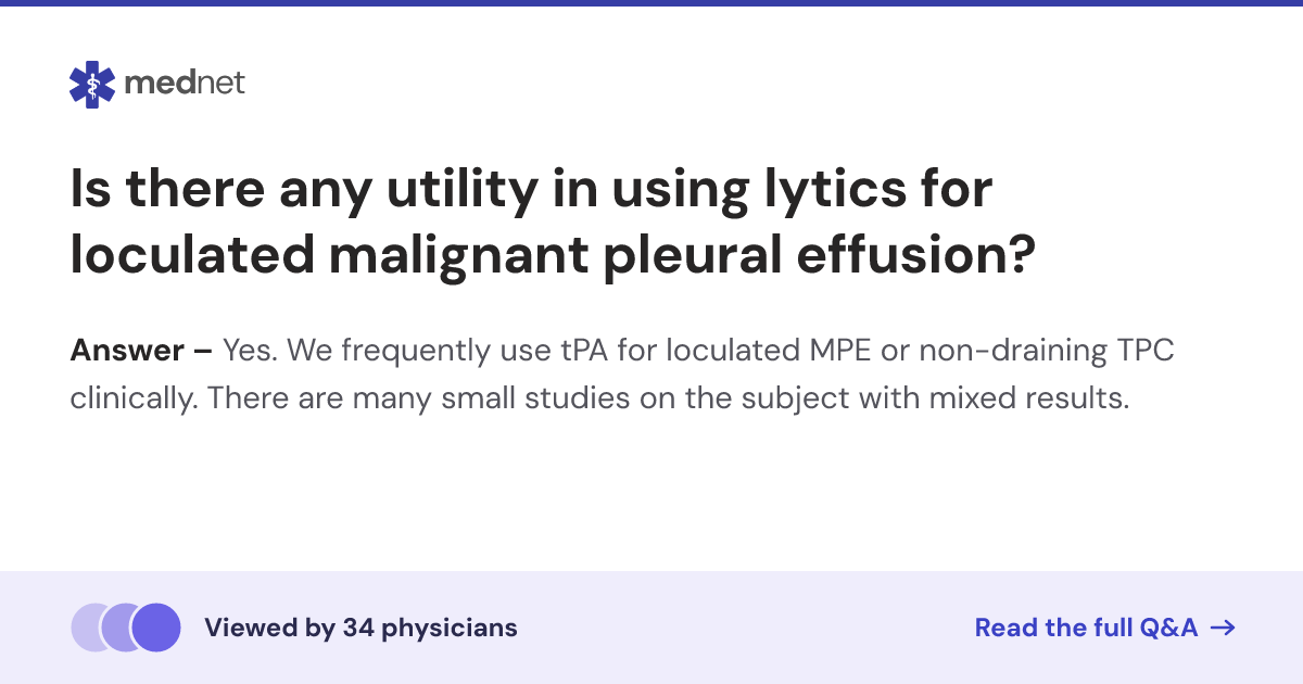 Is there any utility in using lytics for loculated malignant pleural ...