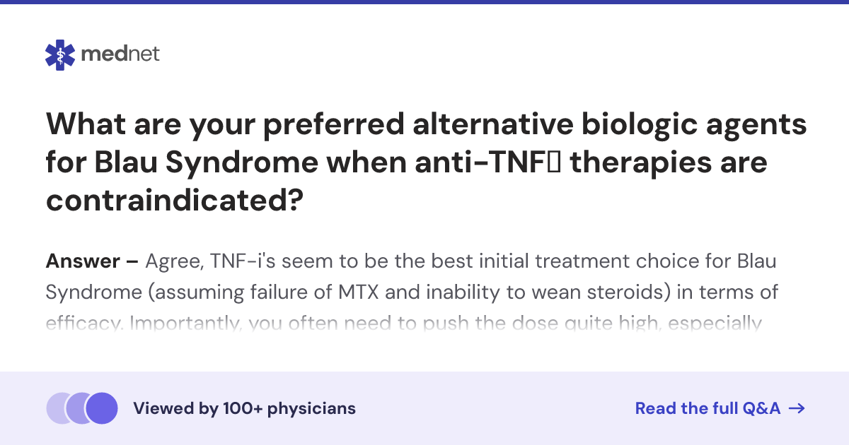 What are your preferred alternative biologic agents for Blau Syndrome ...