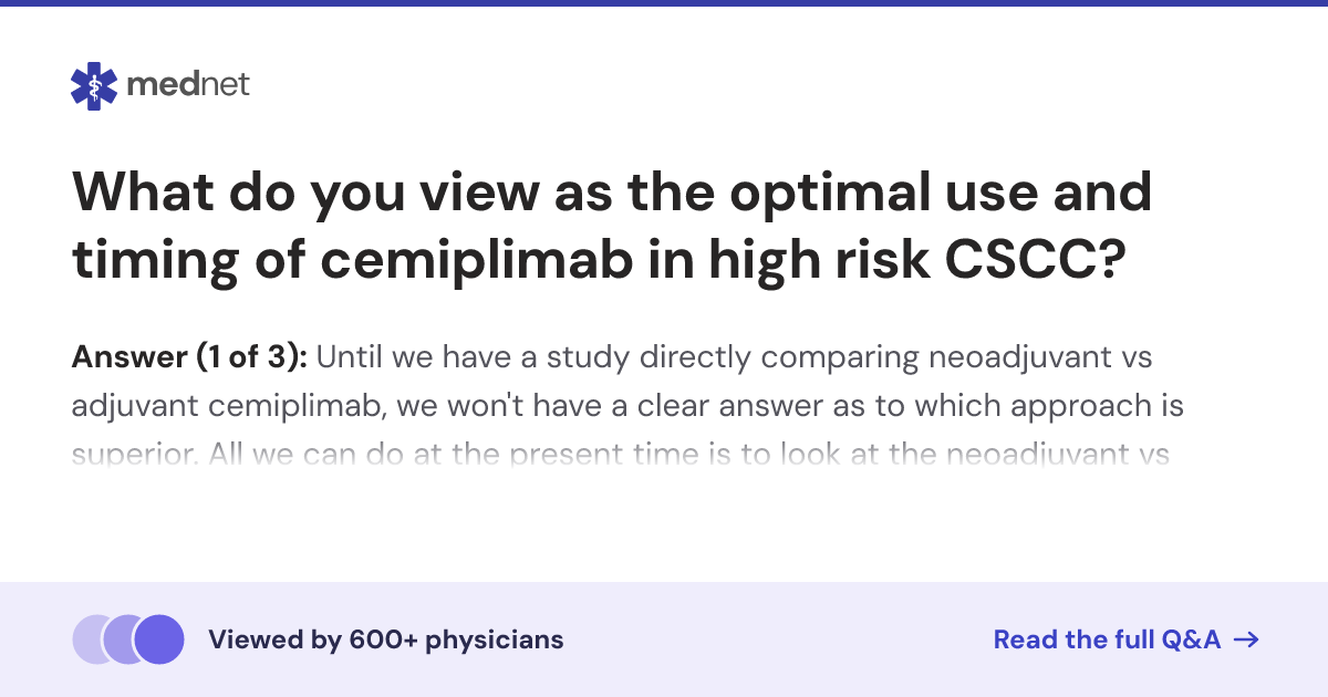 What do you view as the optimal use and timing of cemiplimab in high ...