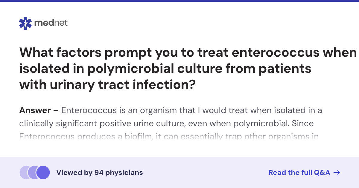 What factors prompt you to treat enterococcus when isolated in ...