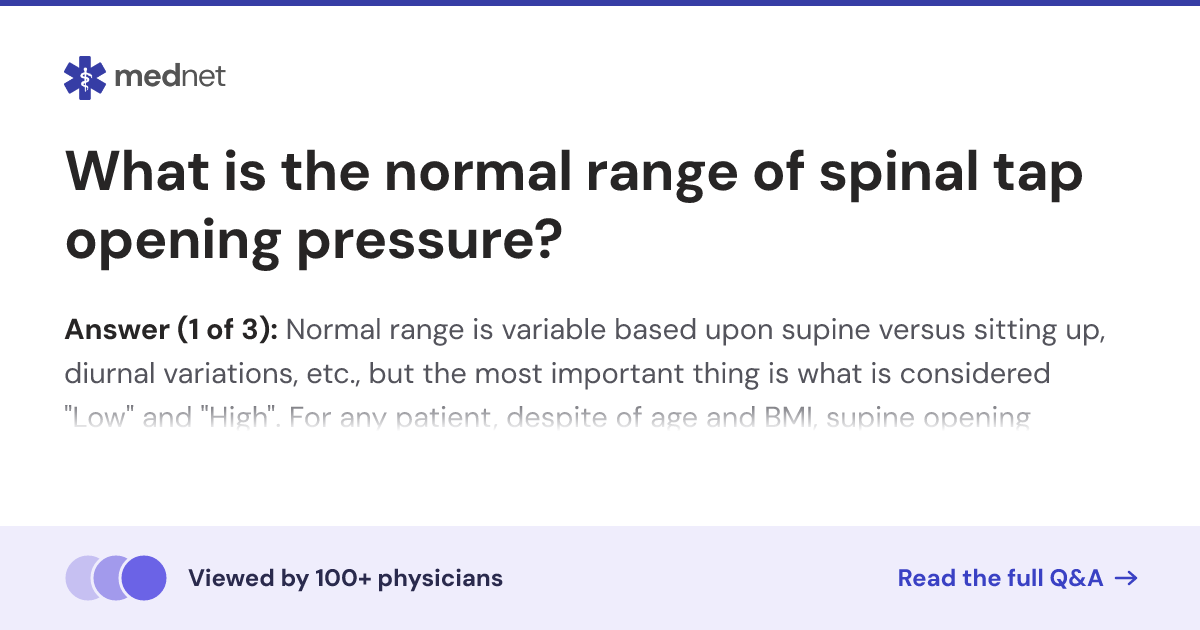 What is the normal range of spinal tap opening pressure? | Mednet