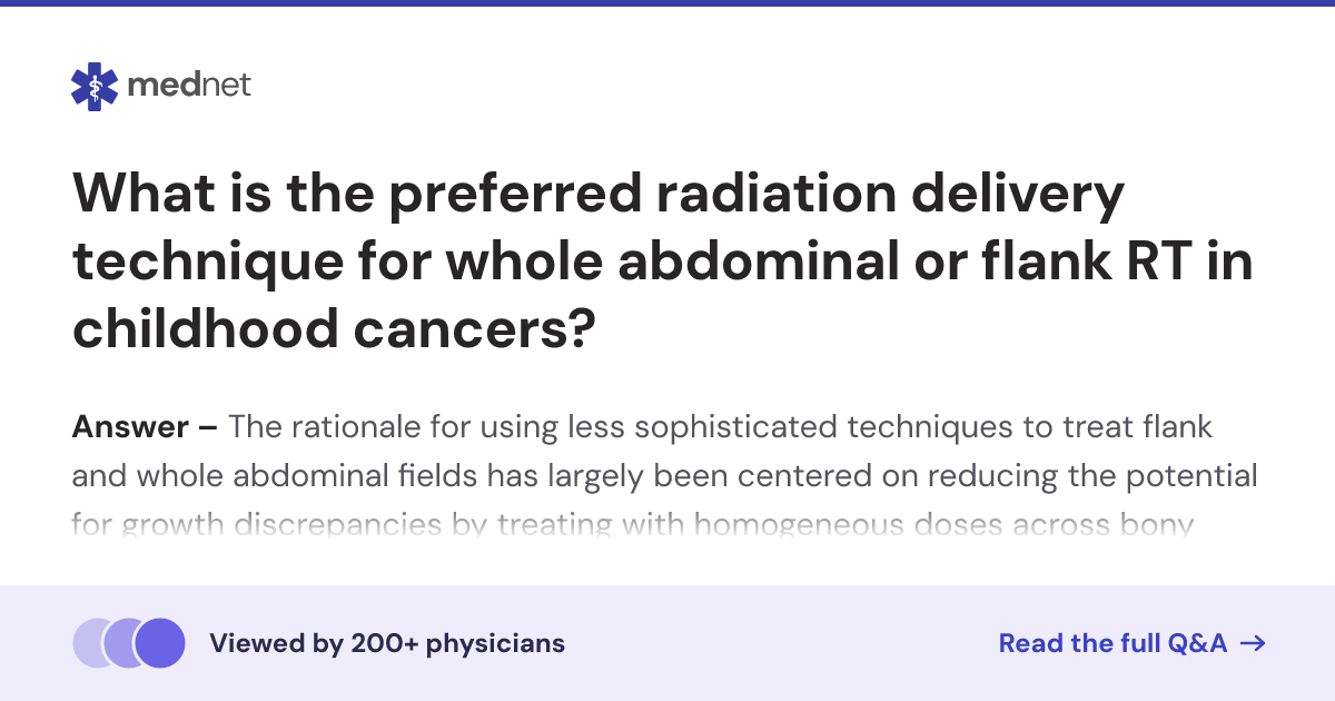 What is the preferred radiation delivery technique for whole abdominal ...
