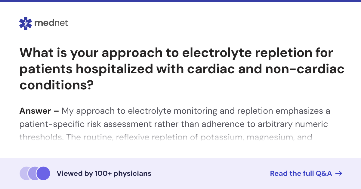 What is your approach to electrolyte repletion for patients ...