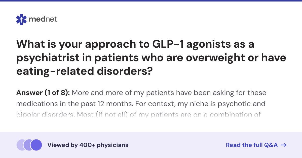 What is your approach to GLP-1 agonists as a psychiatrist in patients who are overweight or have eating-related disorders?